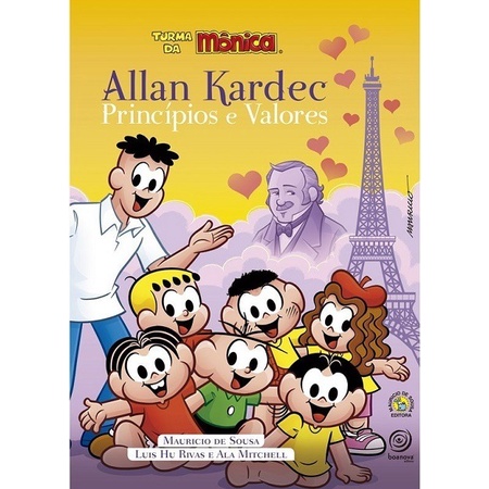 Allan Kardec Princípios E Valores - Turma Da Mônica por Luis Hu Rivas - Ala Mitchell - Ilustrações Mauricio de Sousa - Ed Boa Nova - Infantojuvenil