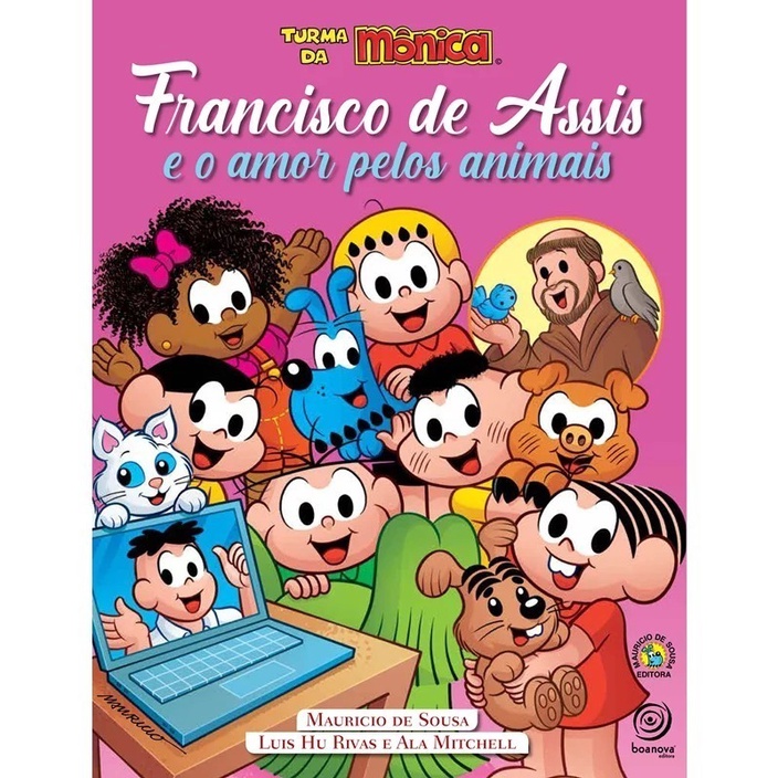 Francisco De Assis E O Amor Pelos Animais - Turma Da Mônica por Luis Hu Rivas - Ala Mitchell - Ilustrações Mauricio de Sousa - Ed Boa Nova - Infantojuvenil