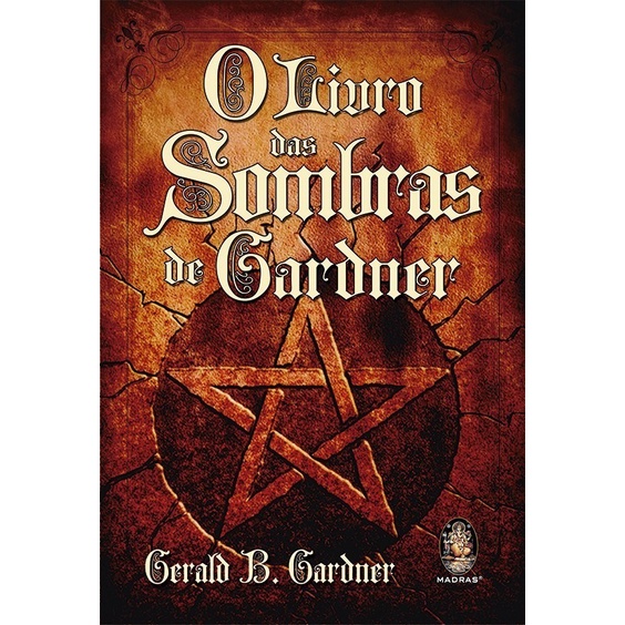 O Livro Das Sombras De Gardner - Gerald B. Gardner