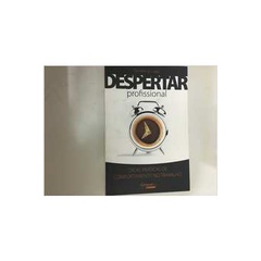 Despertar Profissional - Dicas Práticas de Comportamento no Trabalho