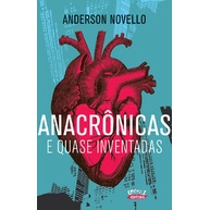 Livro -Anacrônicas e quase inventadas - Cortez Editora