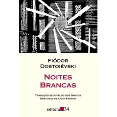 Livro -Noites brancas - Editora 34