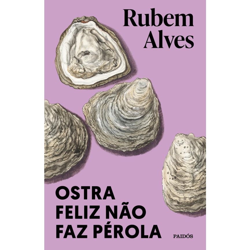 Livro -Ostra feliz não faz pérola - Paidós