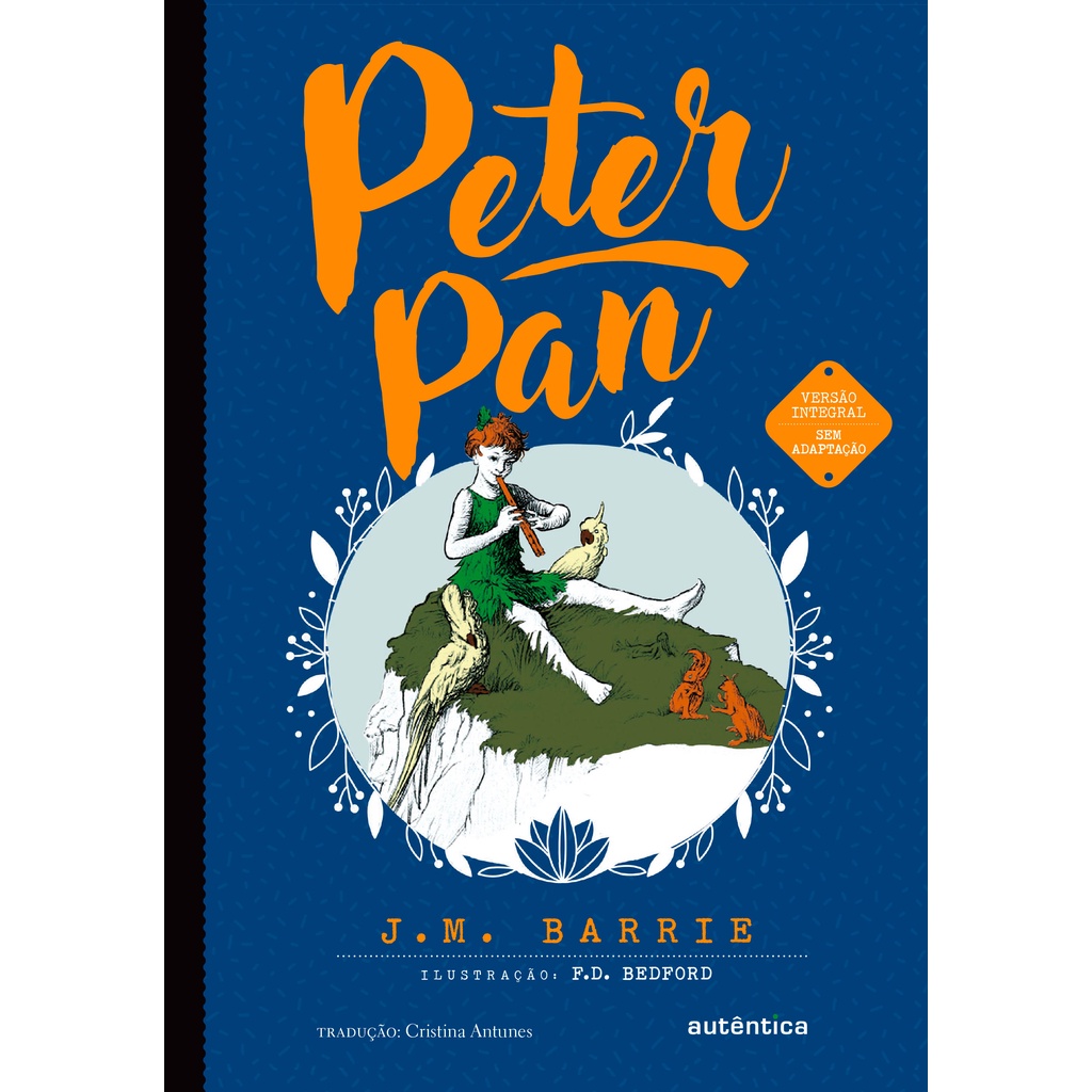 Livro -Peter Pan - (Texto integral - Clássicos Autêntica) - Autêntica infantil e juvenil