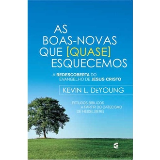 As Boas-Novas Que (Quase) Esquecemos | Kevin L. DeYoung em Oferta na Shopee