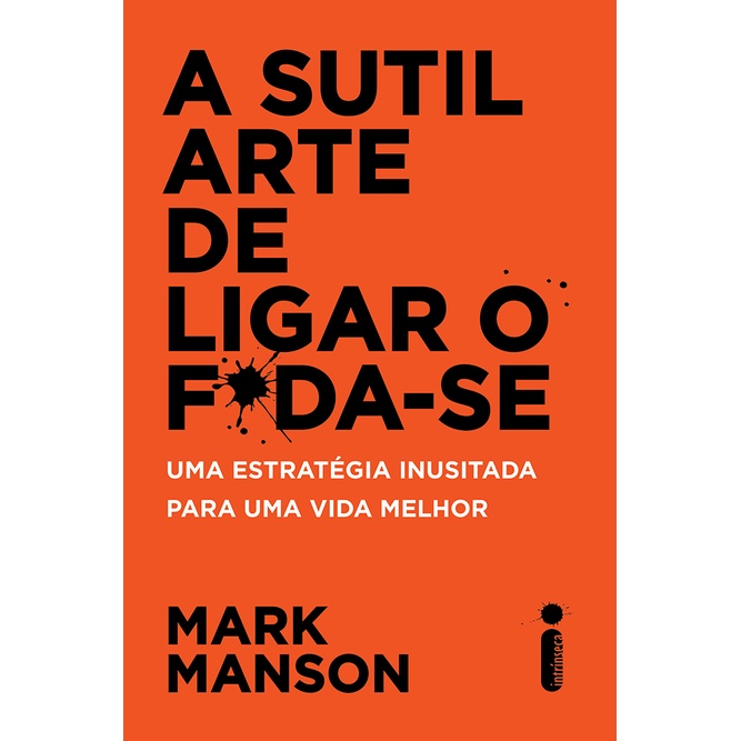 A sutil arte de ligar o f*da-se 1ed