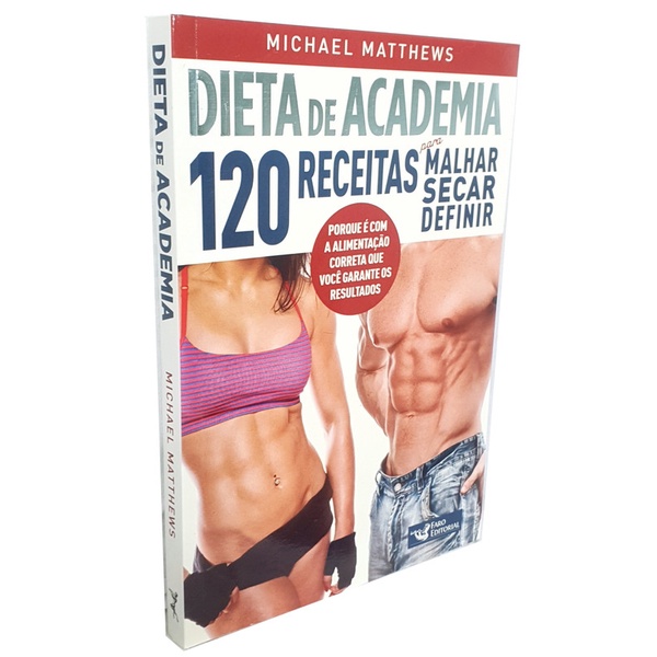 Livro Dieta de Academia - 120 Receitas para Malhar Secar Definir - Michael Matthews