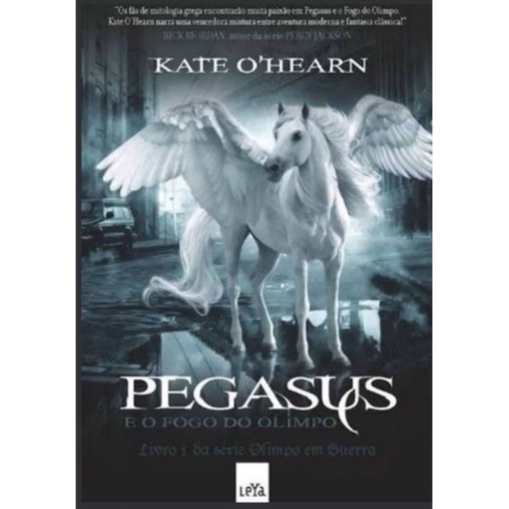 Livro Pegasus e o Fogo do Olimpo - série Olimpo em Guerra - vol 1 Kate O'Hearn