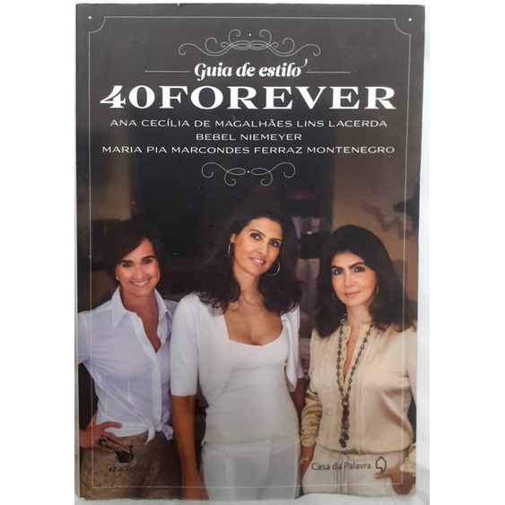 Livro Guia de Estilo 40 Forever - Ana Cecília de Magalhães Lins Lacerda