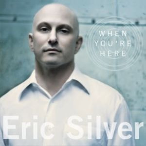 Cd When You're Here - Eric Silver