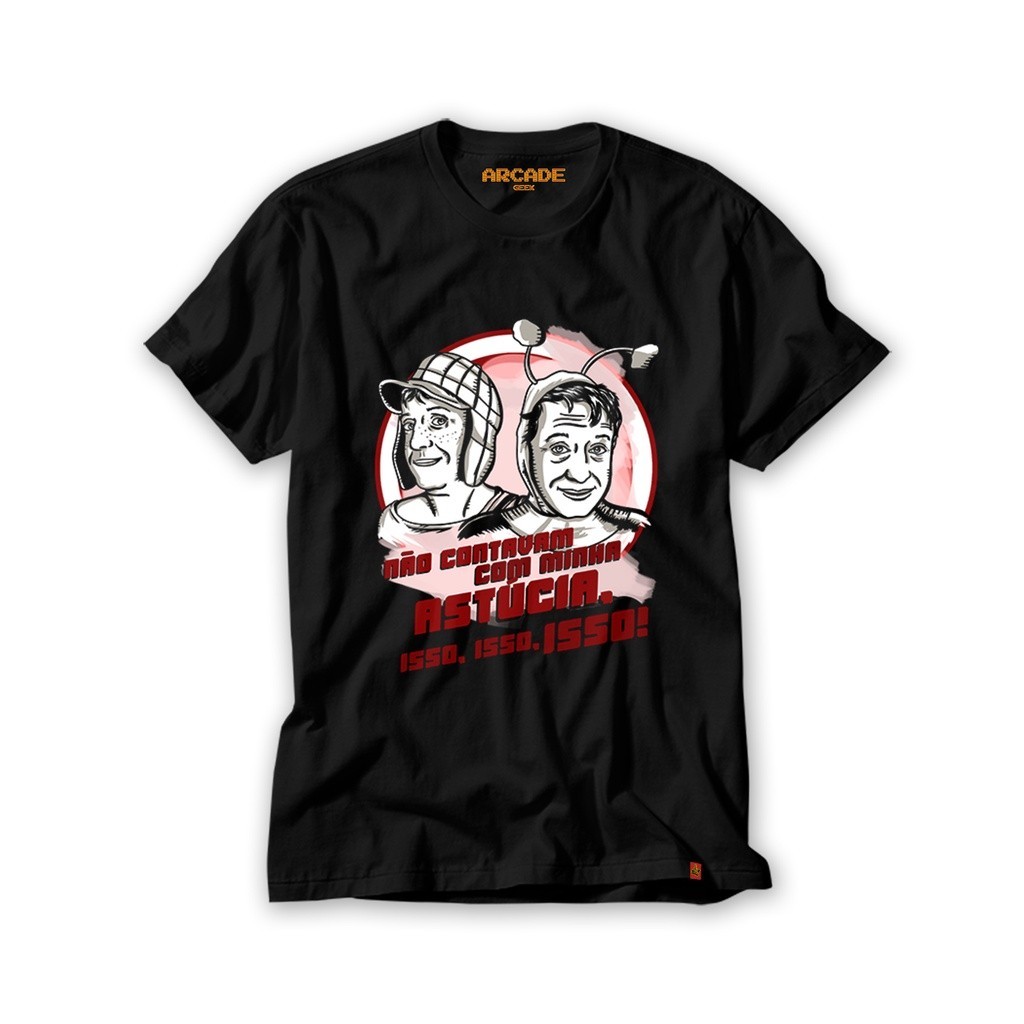 Camiseta Chaves Chapolin Nao contavam com minha astucia