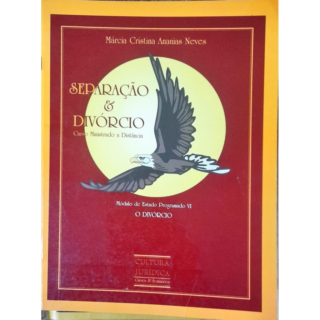 Separação e Divórcio - Marcia Cristina Ananias Neves Vol. 6