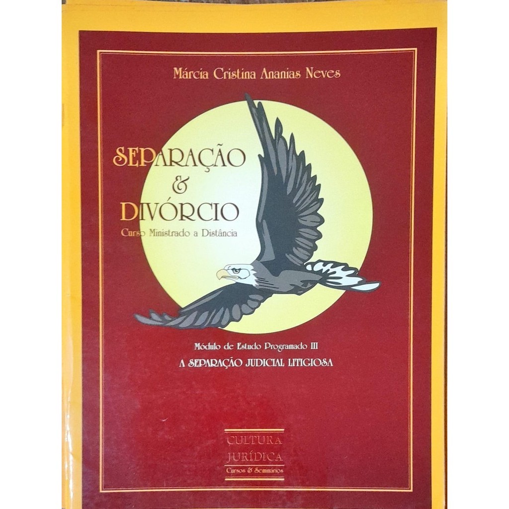 Separação e Divórcio - Marcia Cristina Ananias Neves Vol. 3
