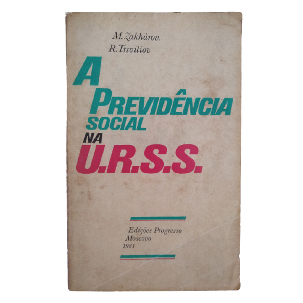 Livro A Previdência Social na U.R.S.S. de M. Zakhárov e R. Tsiviliov