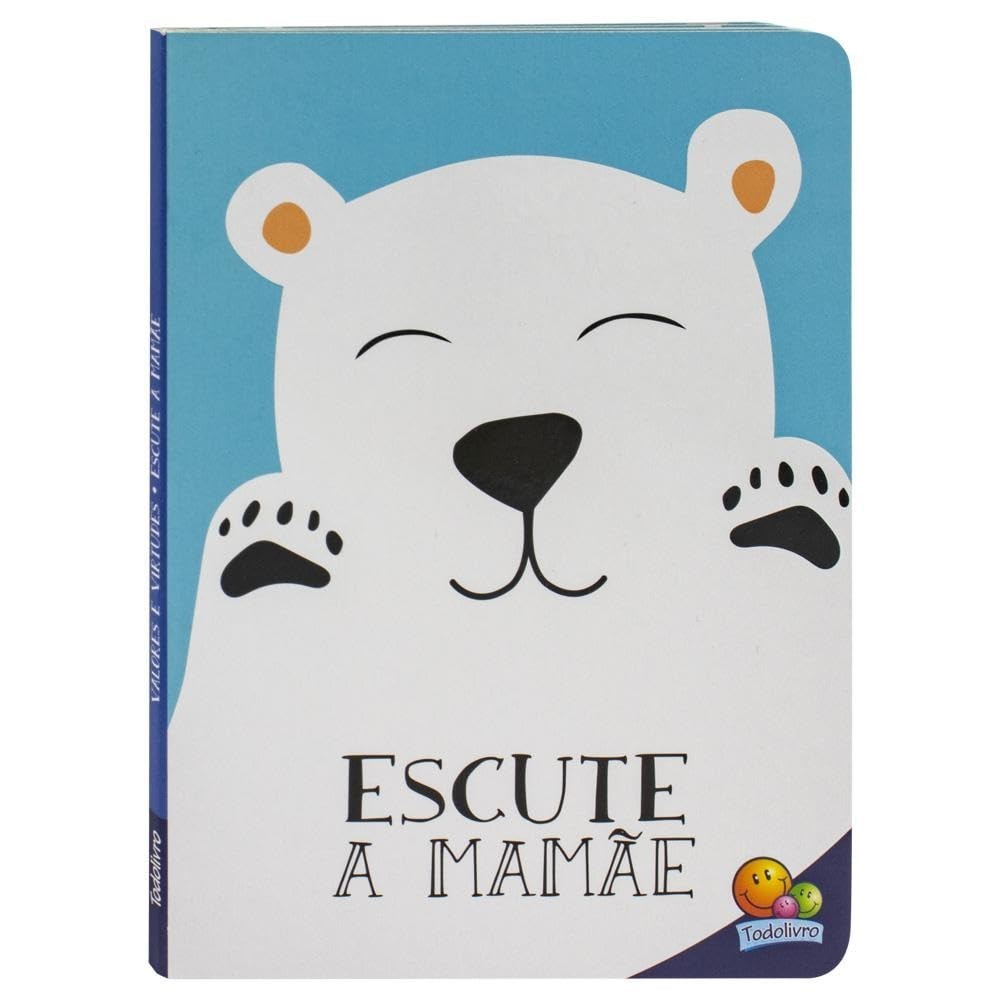 Livro Valores e Virtudes: Escute a Mamae