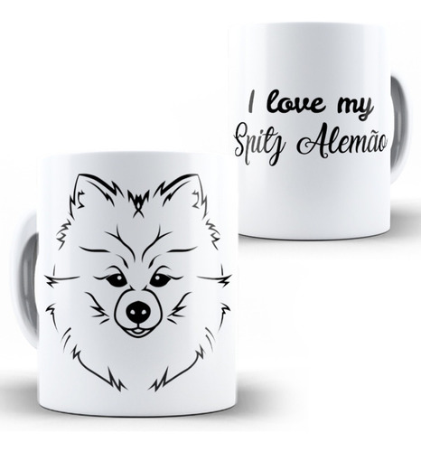 Caneca Xícara I Love My Spitz Alemão Cachorro Pets Presente