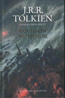 A QUEDA DE NÚMENOR: E OUTROS CONTOS DA SEGUNDA ERA DA TERRA-MÉDIA