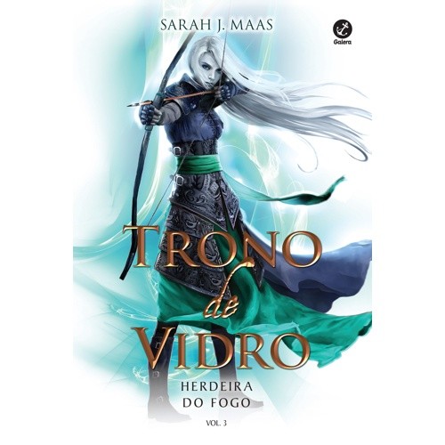 TRONO DE VIDRO: HERDEIRA DO FOGO - VOL.3
