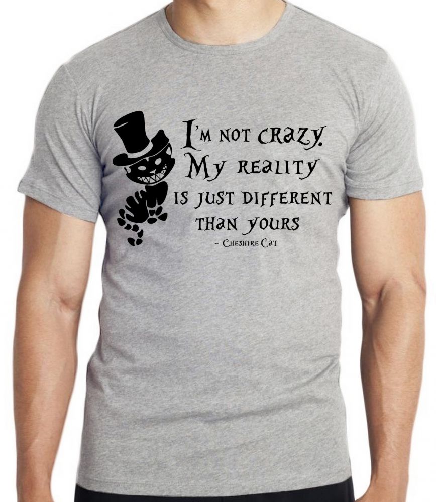 camiseta blusa Gato de Cheshire I'm not crazy  Blusa criança infantil juvenil adulto camisa tamanhos
