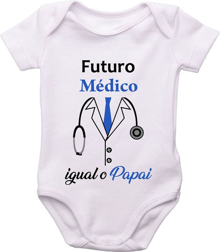Body Do Bebê, Futuro Médico Igual O Papai