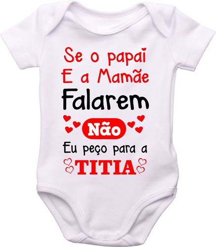 Body Do Bebê, Se O Papai E A Mamãe Falarem Não Peço A Titia