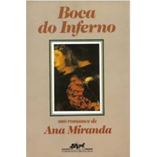 Livro - Boca do Inferno de Ana Miranda- Liv