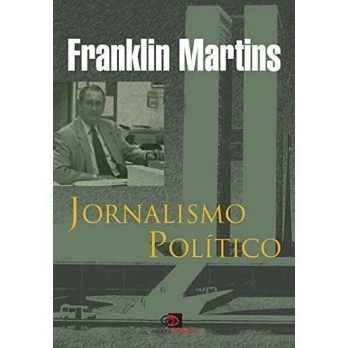 Livro - Jornalismo Político de Franklin Martins- Liv