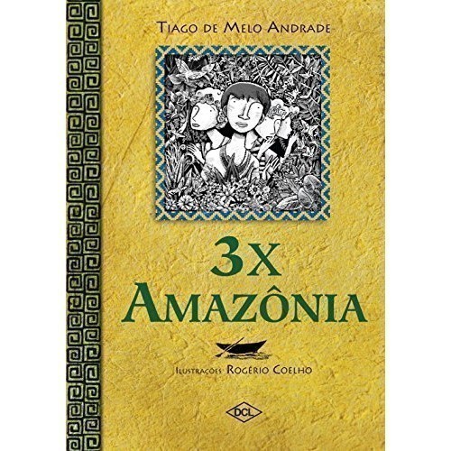 Livro - 3x Amazônia de Tiago de Melo Andrade- Liv