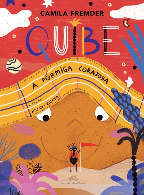 QUIBE, A FORMIGA CORAJOSA - FREMDER, CAMILA