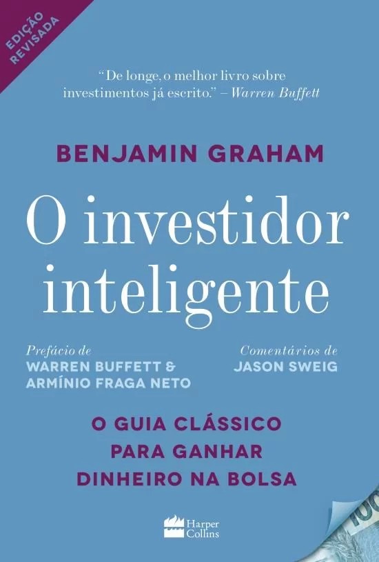 INVESTIDOR INTELIGENTE, O - O GUIA CLASSICO PARA GANHAR DINHEIRO NA BOLSA