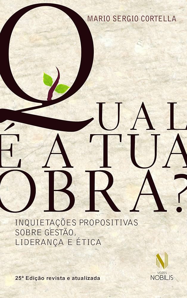 Livro: Qual é a Tua Obra? (autografado) - Mario Sergio Cortella