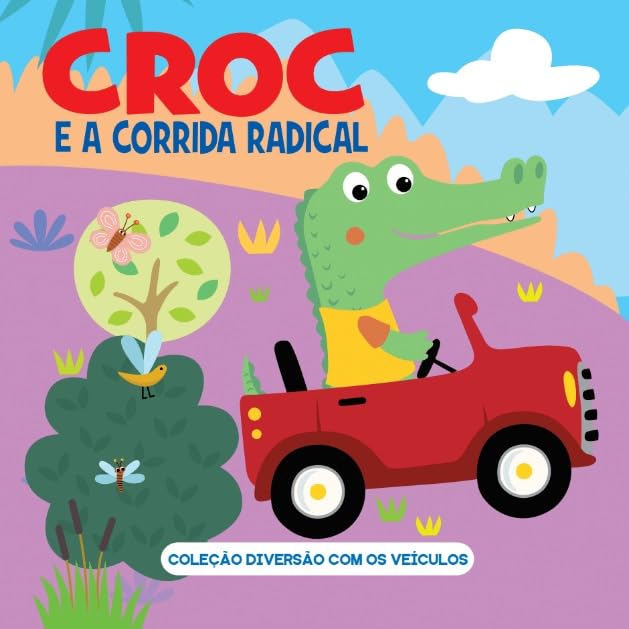 Livro Diversao Com Os Veiculos - Croc E A Corrida Radical