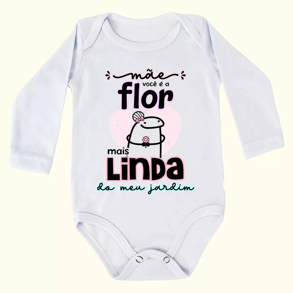 Body Bebê Manga Longa Mãe Flor Mais Lindo Do Jardim F1167