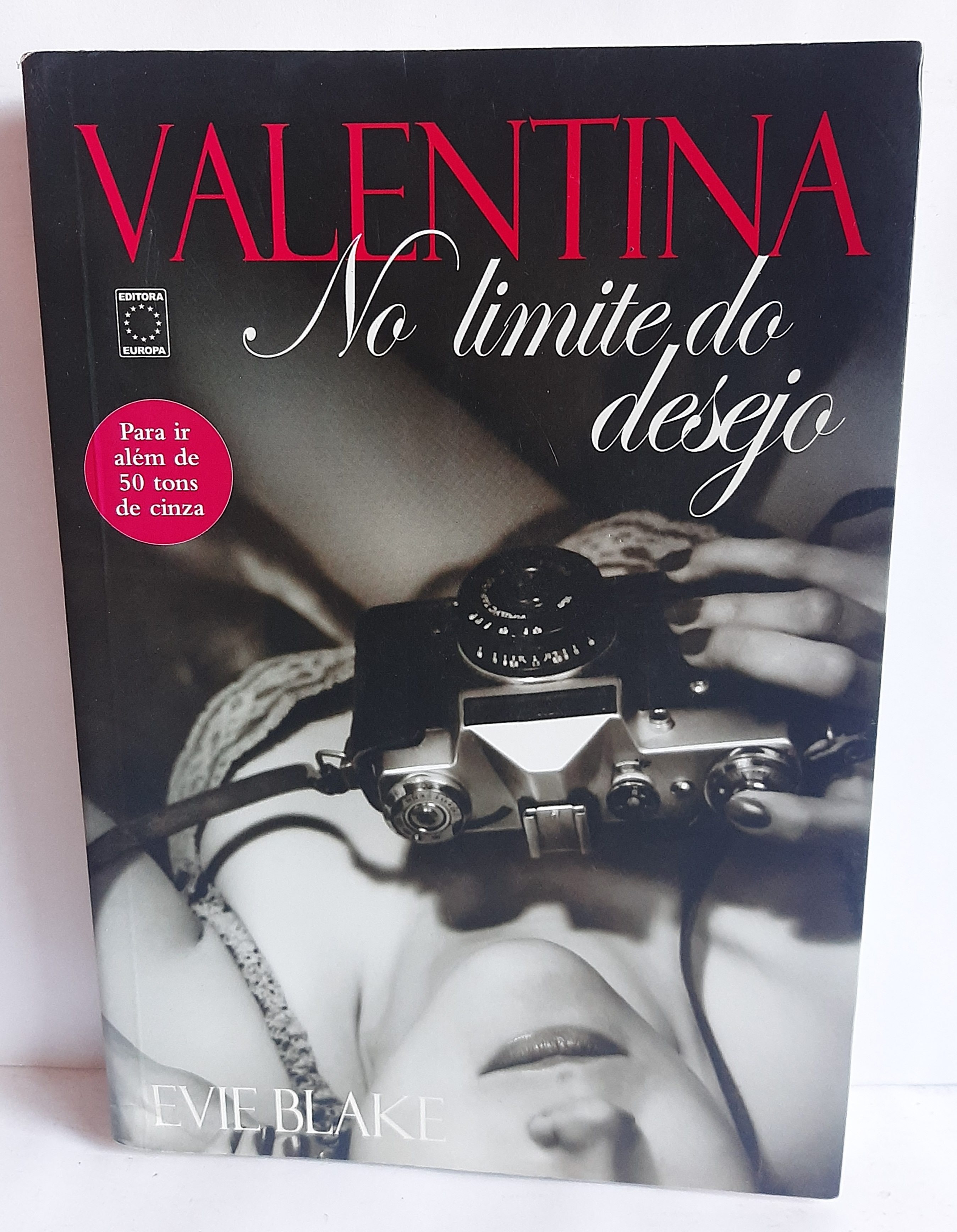 Livro Valentina No Limite do Desejo - Evie Blake