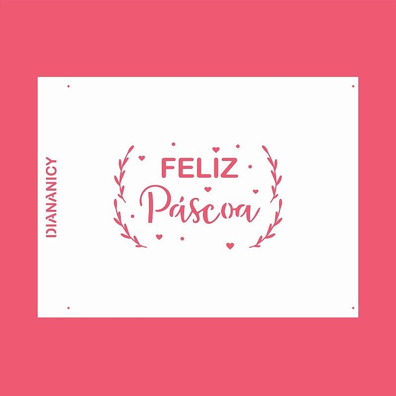 Estêncil Diananicy Nº 191 - Stencil  Feliz Páscoa Confeitaria Pasta Biscoito