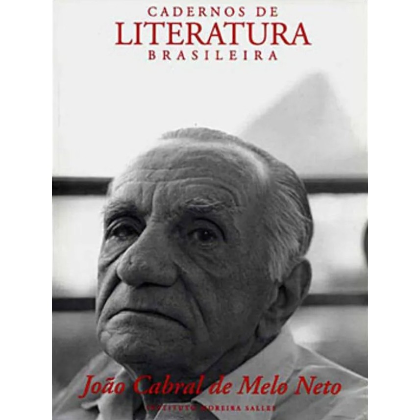 Cadernos de Literatura Brasileira João Cabral de Melo Neto Instituto Moreira Salles