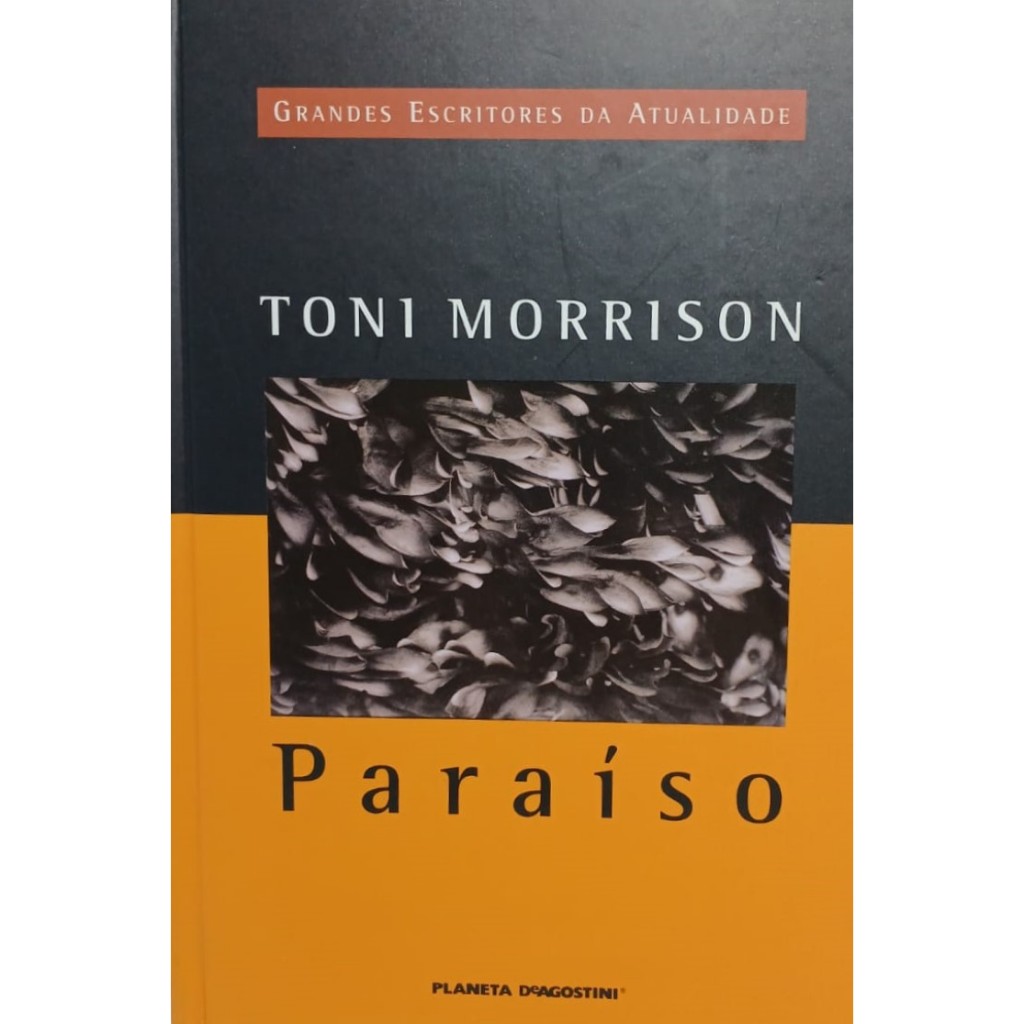 Paraíso de Toni Morrison Grandes Escritores da Atualidade