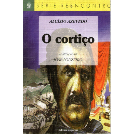 O Cortiço de Aluísio Azevedo e José Louzeiro - Série Reencontro