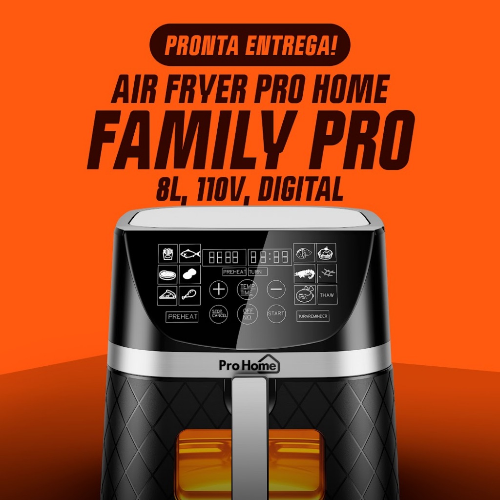 Fritadeira Elétrica Air Fryer Pro Home Family PRO – 8L, 100% Digital, Com Visor, Preto/Inox, 110V | Pronta Entrega | BR - Home Appliances