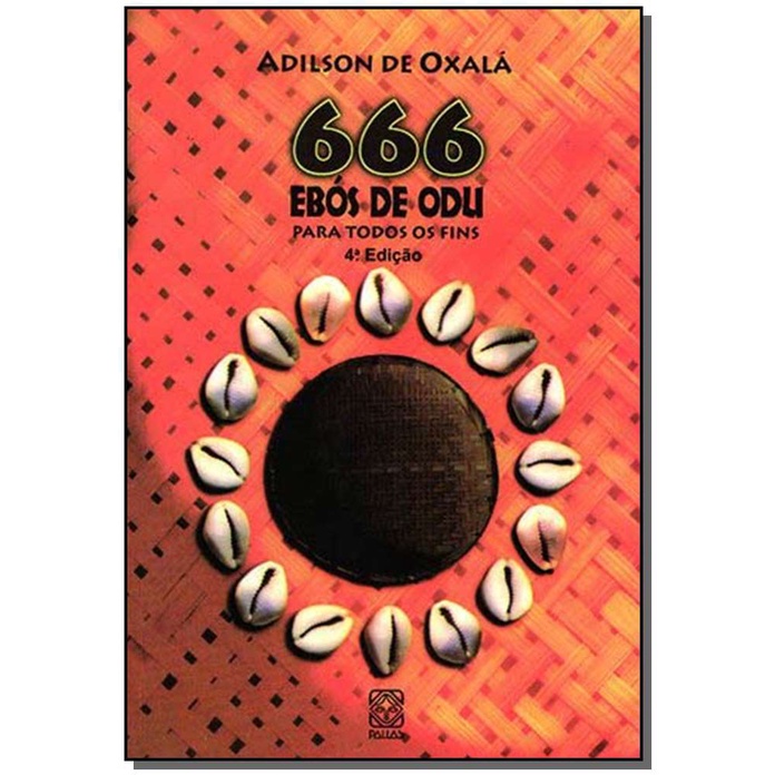 Seiscentos 66 Ebós Odu P/todos Fins