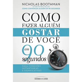 Livro Como Fazer Alguem Gostar De Voce Em 90 Segundos