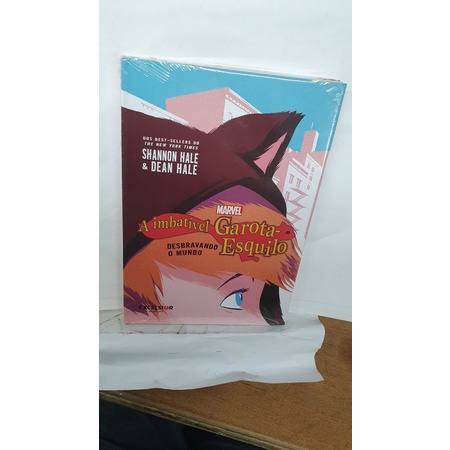 Livro A Imbatível Garota-Esquilo - Desbravando o Mundo - Marvel - Shannon & Dean Hale
