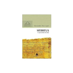 Livro Hebreus | Comentários Expositivo | Hernandes Dias Lopes