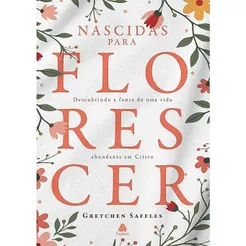Nascidas para florescer | Gretchen Saffles