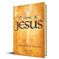 O Nome de Jesus | Kenneth E. Hagin