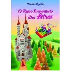 O REINO ENCANTADO DAS LETRAS