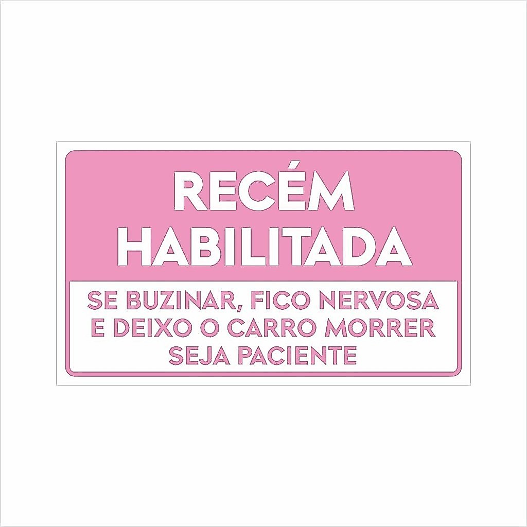 Adesivo Recém Habilitada Paciência