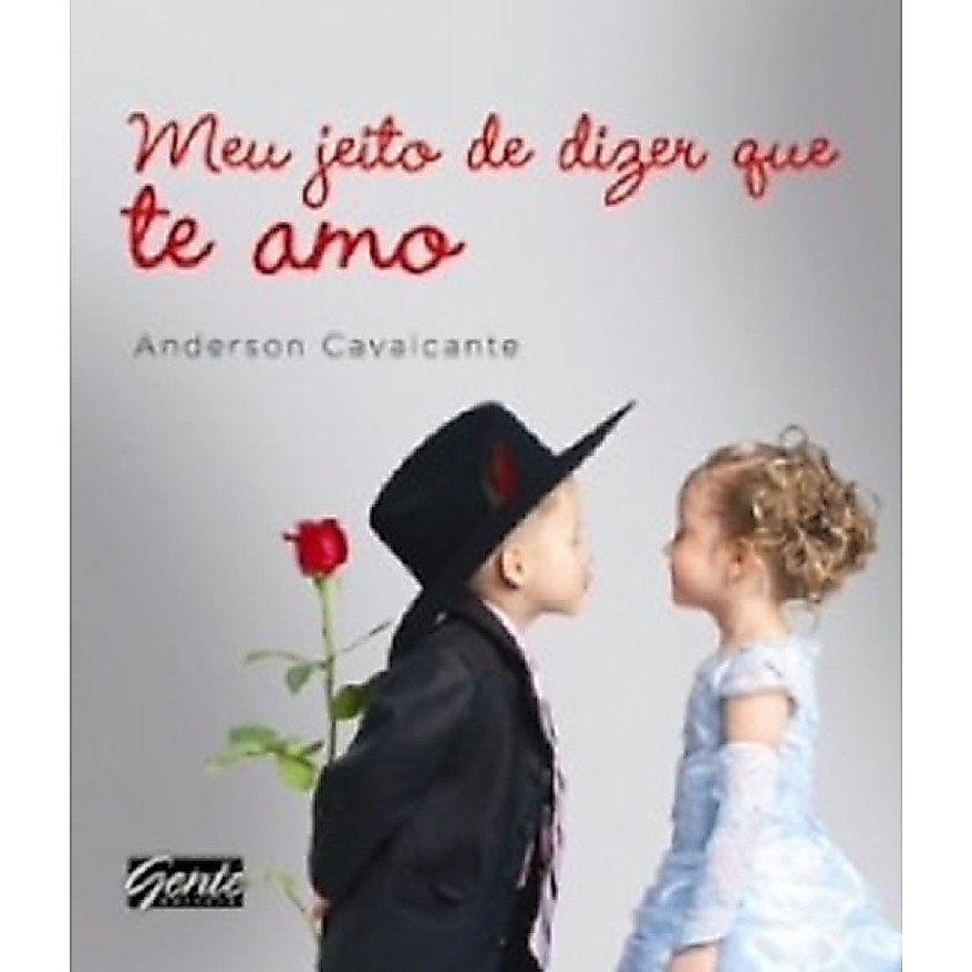 MEU JEITO DE DIZER QUE TE AMO