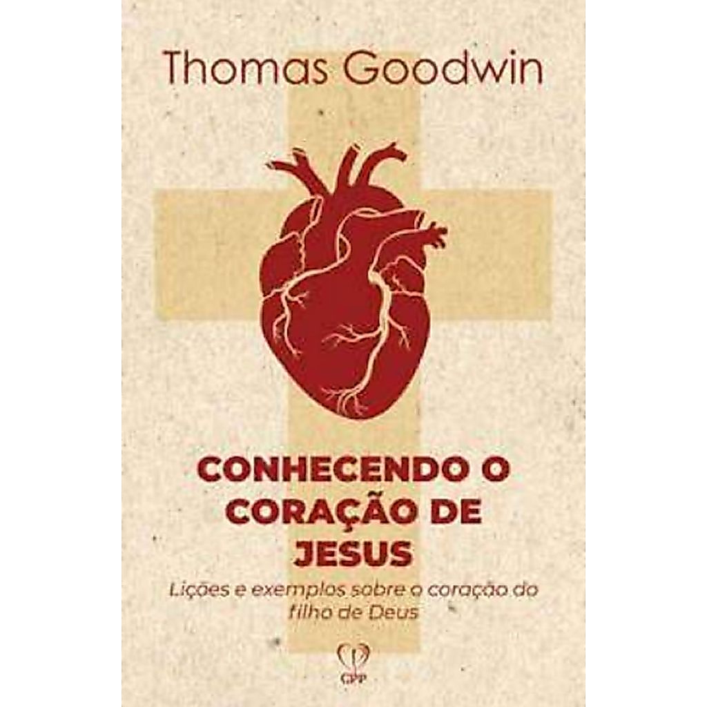 Conhecendo o Coração de Jesus | Thomas Goodwin