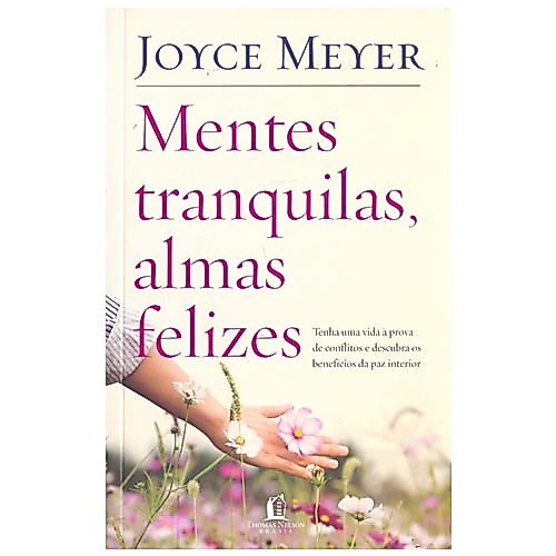 Livro Mentes Tranquilas, Almas Felizes | Joyce Meyer